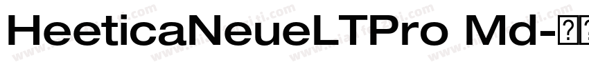HeeticaNeueLTPro Md字体转换